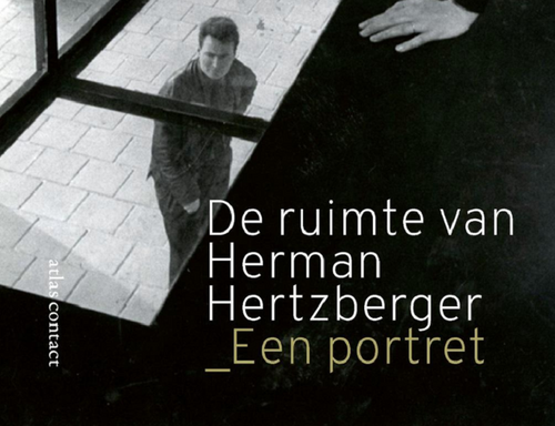 De ruimte van Herman Hertzberger | Stedebouw & Architectuur